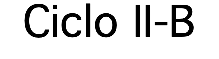 Ciclo II-B