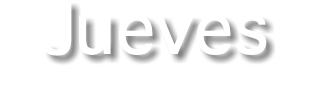 Jueves