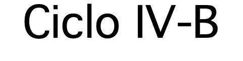 Ciclo IV-B